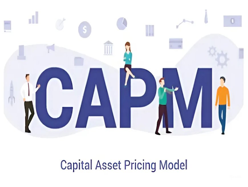 Capital Asset Pricing Model (CAPM): Decoding the Theory Behind Stock Prices