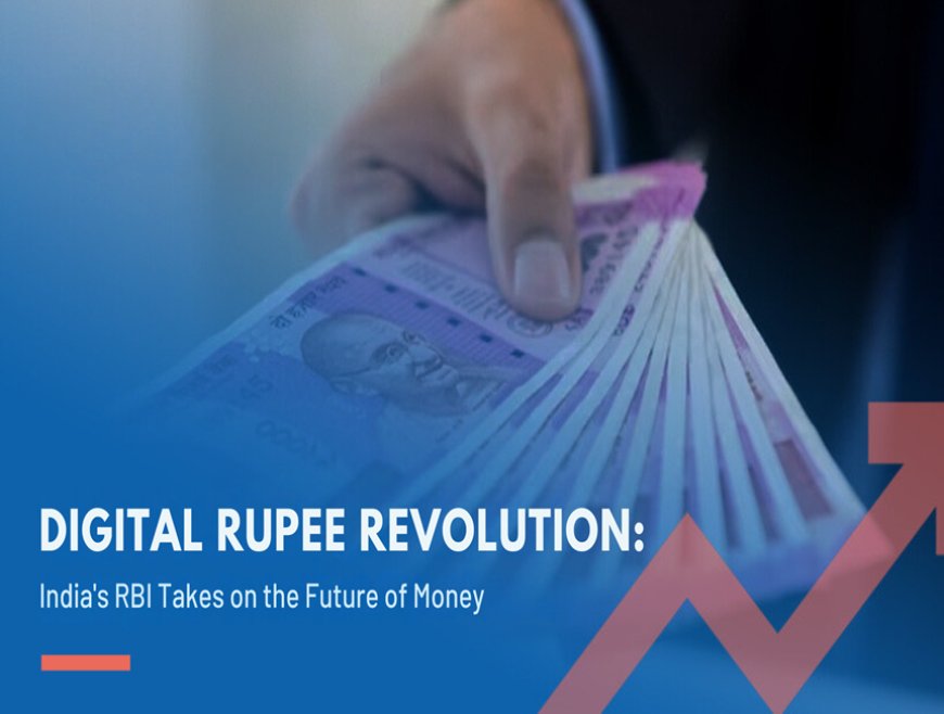 Digital Rupee Revolution: India's RBI Takes on the Future of Money