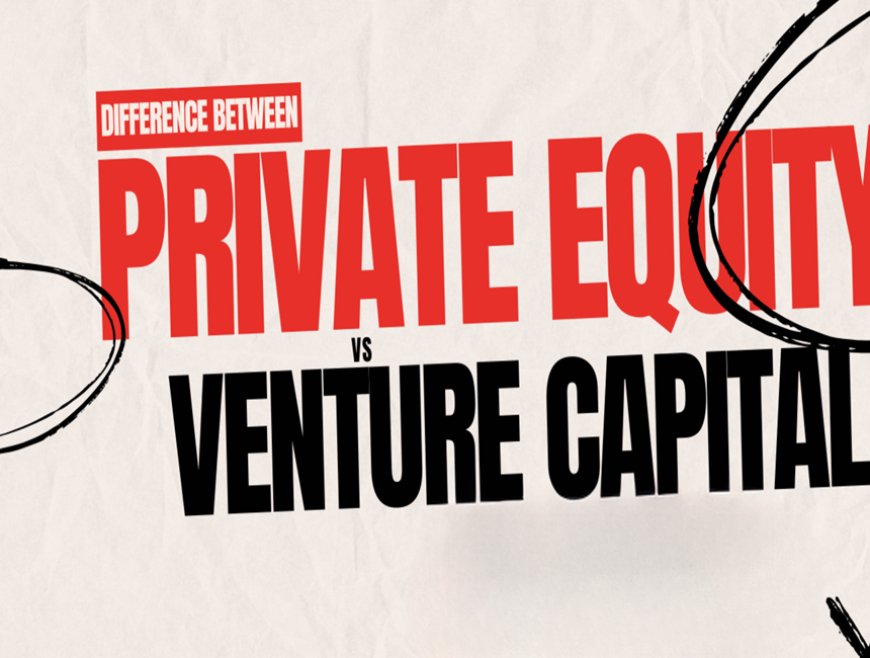 Venture Capital and Private Equity: Fueling India's Growth Story